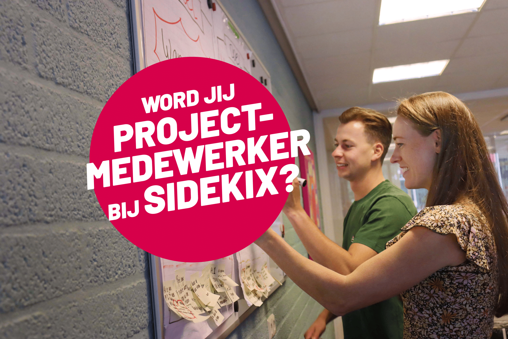 Projectmedewerker worden bij Sidekix in Uden.